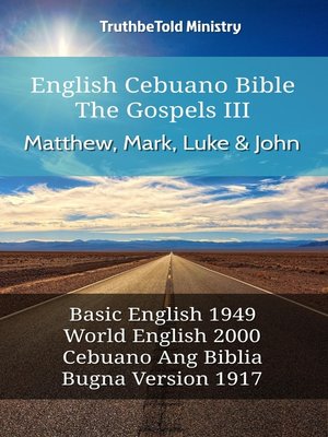 cover image of English Cebuano Bible--The Gospels III--Matthew, Mark, Luke and John